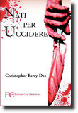 Nati per uccidere, opera del criminologo Christopher Berry-Dee