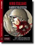 Nero Italiano, romanzo di storia alternativa scritto da Giampietro Stocco