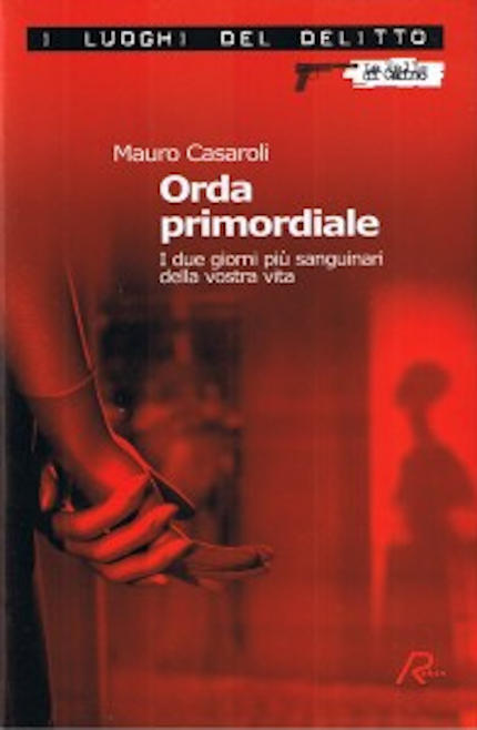 Orda primordiale, opera dello scrittore Mauro Casaroli Orda primordiale, opera dello scrittore Mauro Casaroli