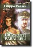 Orizzonti paralleli, romanzo di fantascienza dello scrittore Filippo Passeri