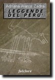 Leggende del Perù, opera di raccolta folcloristica della scrittrice peruviana Adriana Alarco Zadra