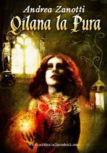 Qilana la Pura, romanzo fantasy dello scrittore Andrea Zanotti