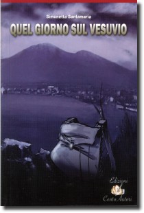 Quel giorno sul Vesuvio, opera noir - horror della scrittrice Simonetta Santamaria