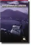 Quel giorno sul Vesuvio, opera noir - horror della scrittrice Simonetta Santamaria