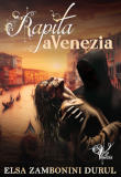 Rapita a Venezia, romanzo thriller di Elsa Zambonini Durul Rapita a Venezia, romanzo thriller di Elsa Zambonini Durul