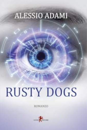 Rusty Dogs, romanzo di fantascienza di Alessio Adami