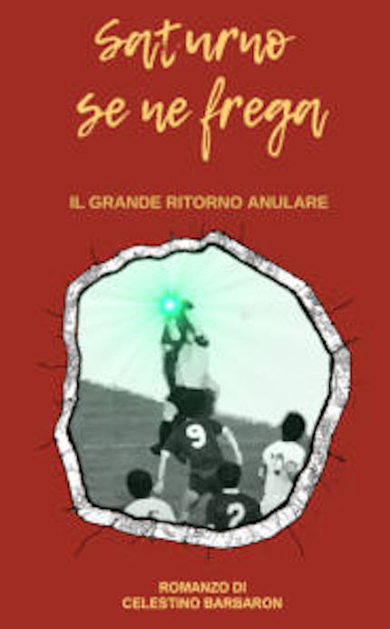 Saturno se ne frega - Il grande ritorno anulare, romanzo di fantascienza dello scrittore Celestino Barbaron