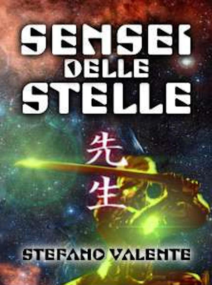 Sensei delle stelle, opera di fantascienza dell'autore Stefano Valente