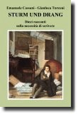 Sturm und Drang - Dieci racconti sulla necessità di scrivere, di Emanuele Cassani e Gianluca Turconi