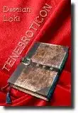 Tenebroticon, opera horror dello scrittore Demian Loki - Immagine di composizione Libro &copy; Shubi, in pubblico dominio - Fonte delle immagini Wikimedia Commons.