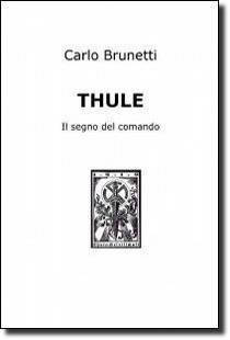Thule, romanzo noir dello scrittore Carlo Brunetti