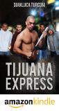 Leggi il romanzo crime thriller "Tijuana Express" di Gianluca Turconi su Amazon