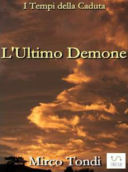 L'Ultimo Demone, romanzo fantasy dello scrittore Mirco Tondi