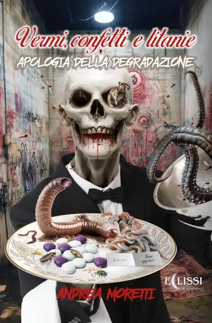 Vermi, confetti e litanie, antologia horror di Andrea Moretti