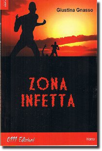 Zona infetta, romanzo horror della scrittrice Giustina Gnasso